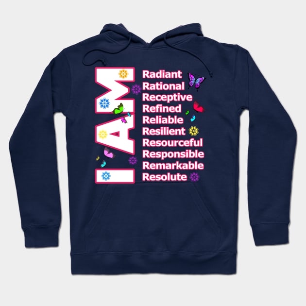I Am RADIANT! - Self love Motivation Hoodie by PraiseArts 